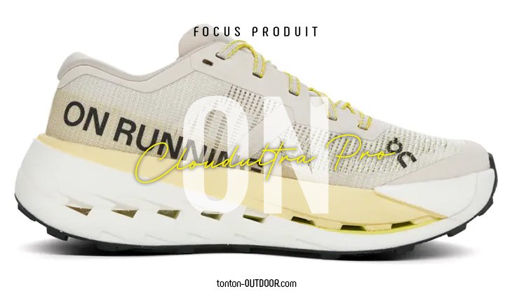 On Cloudultra Pro : la meilleure chaussure d'ultra-trail de la marque suisse