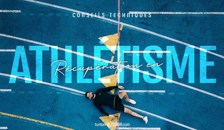 Récupération en athlétisme : nos conseils