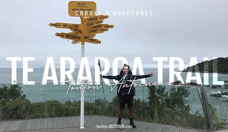 Te Araroa Trail : la traversée de l’île du Sud de la Nouvelle-Zélande - Tonton Antoine