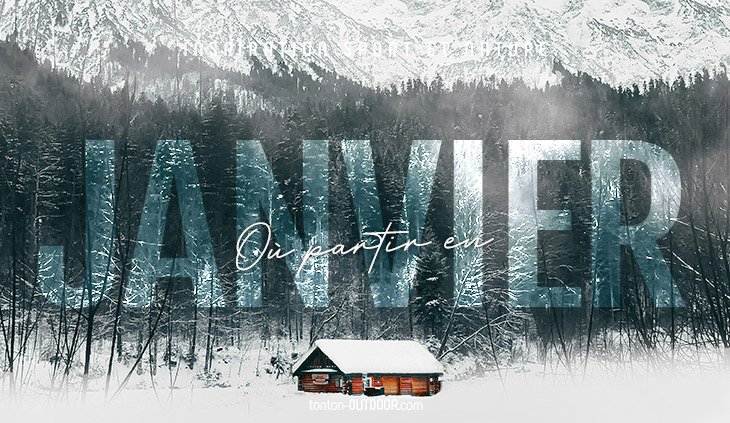 Quelle est la meilleure destination pour le mois de janvier ?