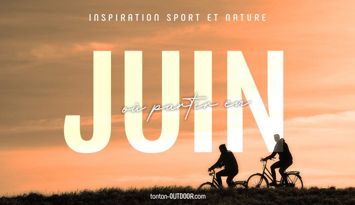 Où partir en juin ? 5 itinéraires pour voyager à vélo à travers la France !