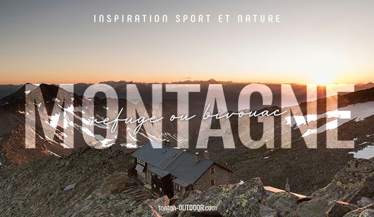 Refuge ou bivouac : comment choisir ?