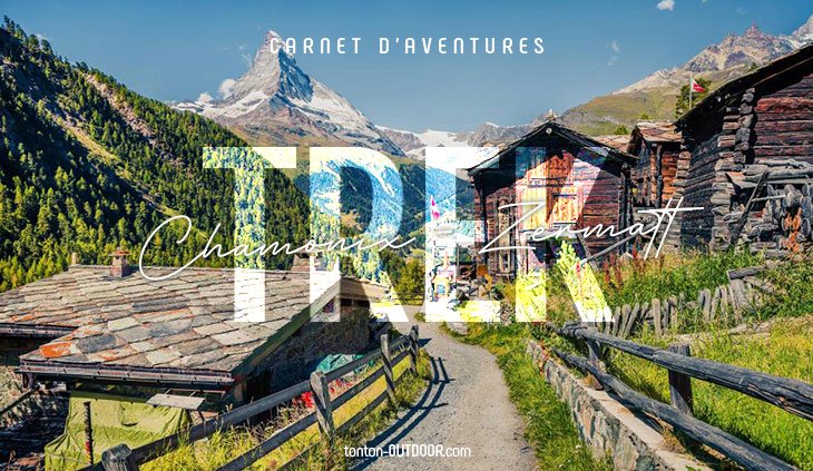 De Chamonix à Zermatt : l’un des plus beaux treks d’Europe
