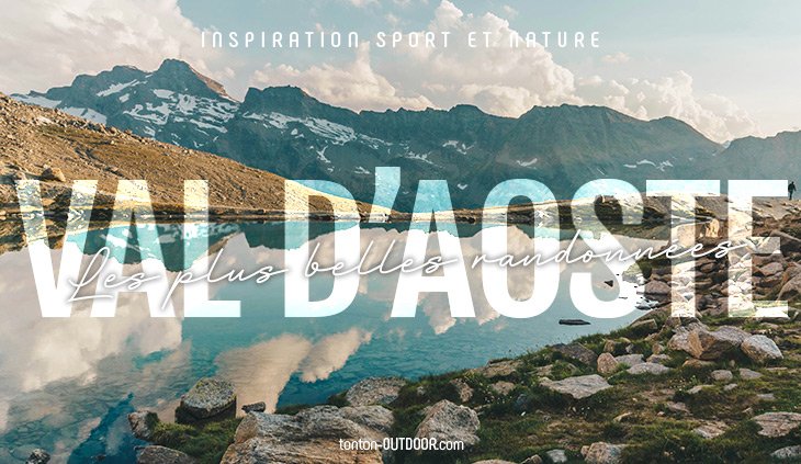 Le più belle escursioni della Valle d'Aosta