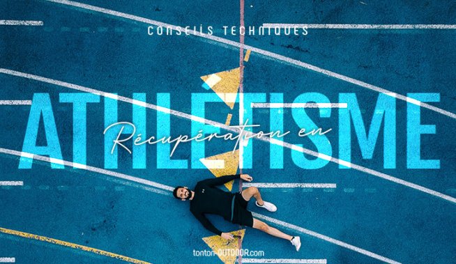 Récupération en athlétisme : nos conseils