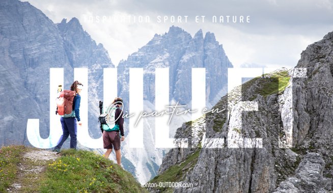 Où partir en juillet ? Les plus beaux treks à faire dans les massifs montagneux français