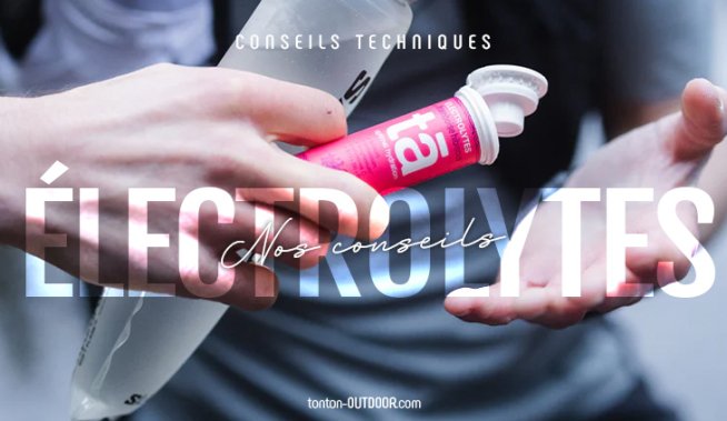 Consommer des électrolytes en trail running : nos conseils