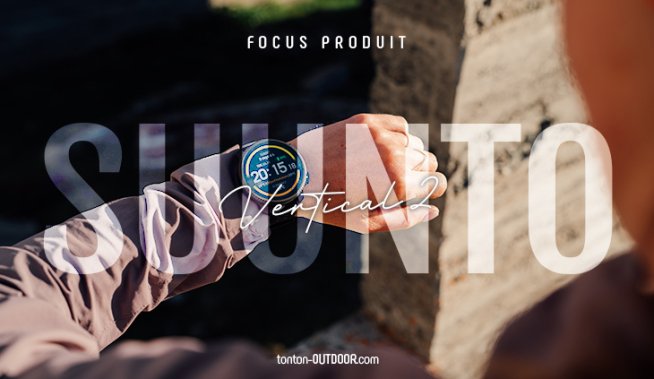 Suunto Vertical 2 : la nouvelle montre GPS connectée pour les aventuriers