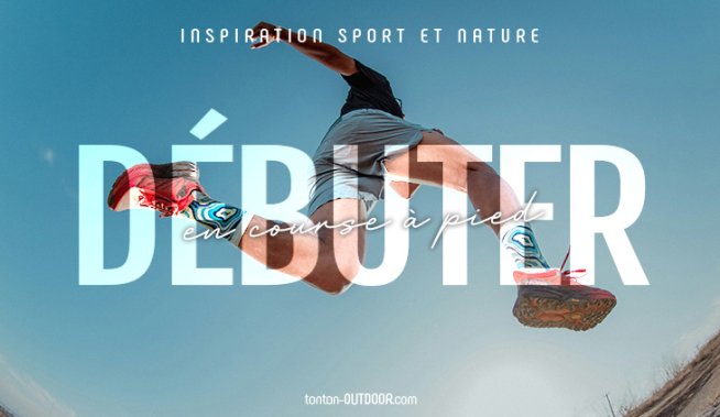 Débuter en course à pied : nos conseils