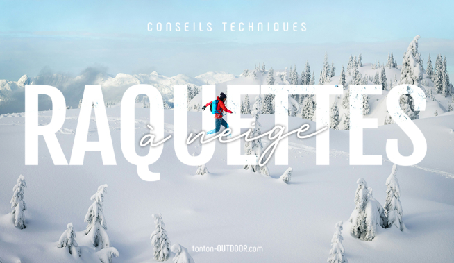 Comment bien choisir ses raquettes à neige ?