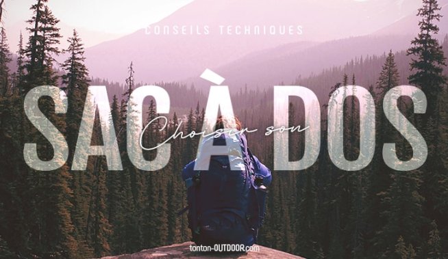 Sac à dos de randonnée : guide pratique