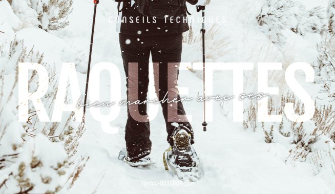 Marcher avec des raquettes à neige : nos conseils