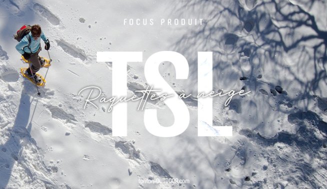 Sulle tracce delle ciaspole TSL con Tonton Outdoor !