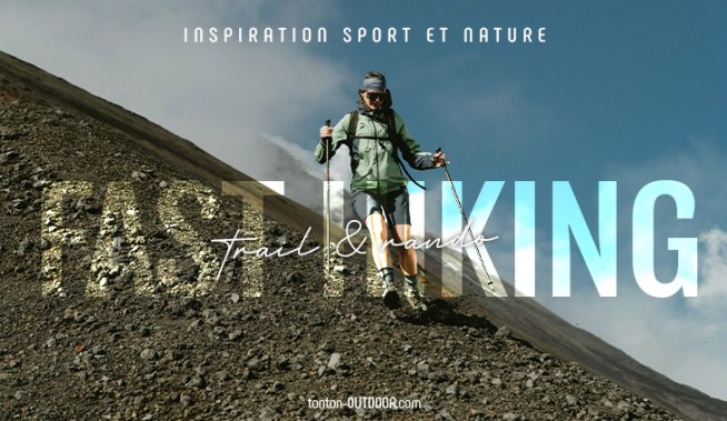 Fast hiking : une discipline hybride entre trail et randonnée