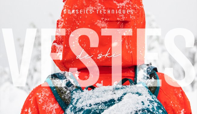 Veste de ski : guide pratique