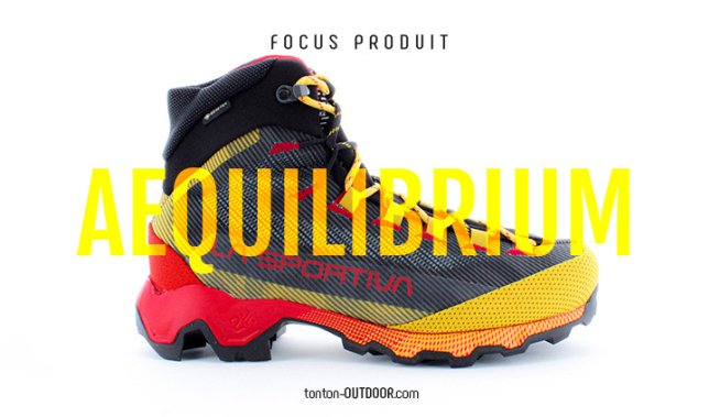 Aequilibrium Hike GTX La Sportiva : ancora più versatile e ancora più leggera !