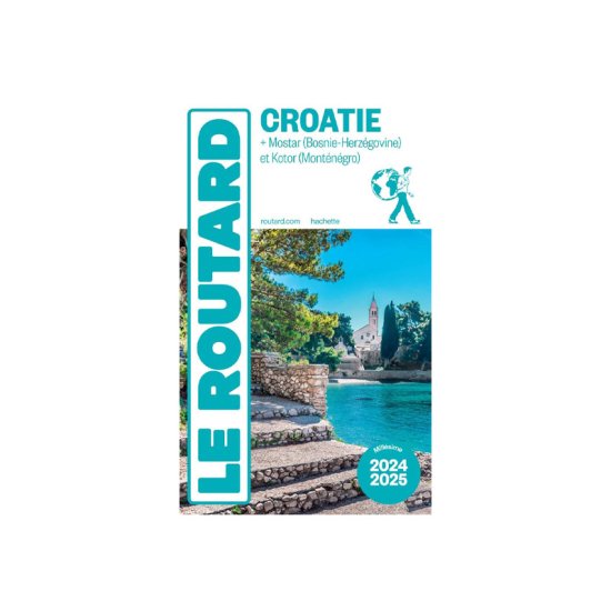 GUIDE DU ROUTARD - GUIDE DU ROUTARD CROATIE 2024/25