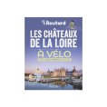 LES CHÂTEAUX DE LA LOIRE À VÉLO