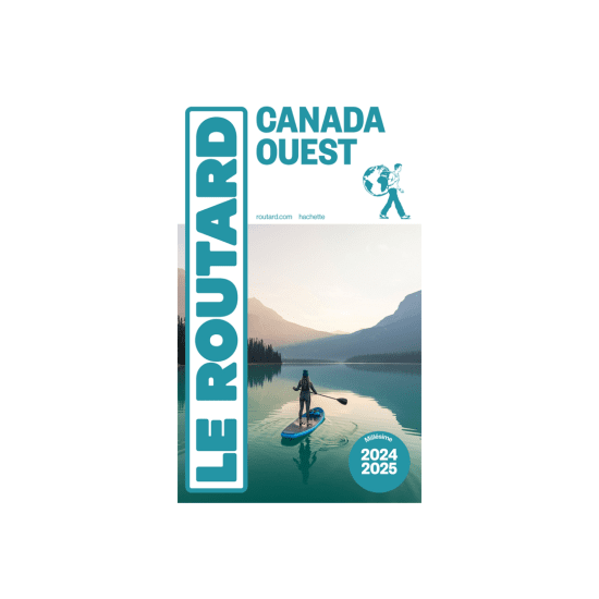 GUIDE DU ROUTARD - CANADA OUEST 2024/2025