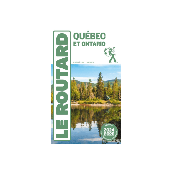 GUIDE DU ROUTARD - QUÉBEC ET ONTARIO 2024/2025