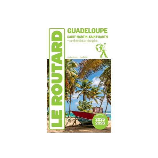 GUIDE DU ROUTARD - GUADELOUPE (ÉDITION 2025/26)
