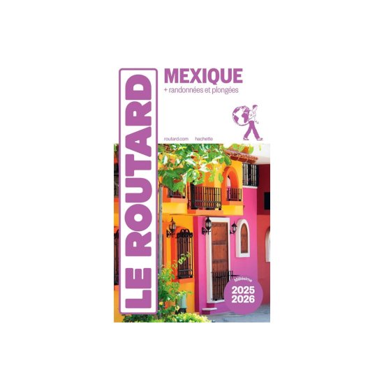GUIDE DU ROUTARD - MEXIQUE (ÉDITION 2025/26)
