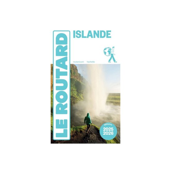 GUIDE DU ROUTARD - ISLANDE (ÉDITION 2025/26)
