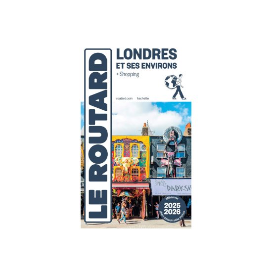 GUIDE DU ROUTARD - LONDRES (ÉDITION 2025/26)