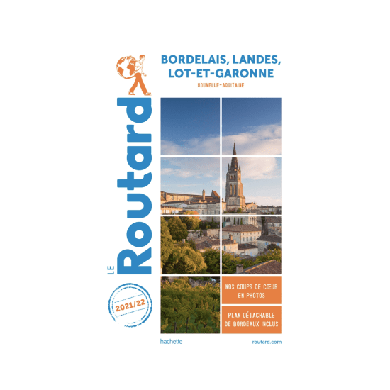 GUIDE DU ROUTARD - BORDELAIS LANDES LOT ET GARONNE