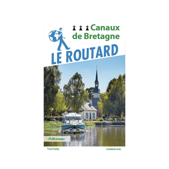 GUIDE DU ROUTARD - CANAUX DE BRETAGNE