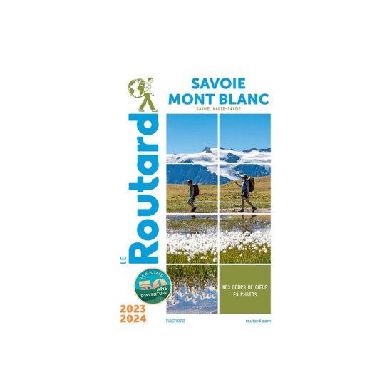 GUIDE DU ROUTARD - SAVOIE MONT-BLANC 2023/2024
