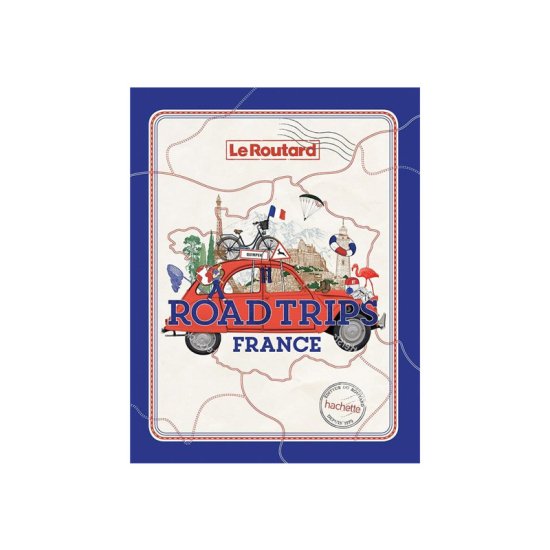 GUIDE DU ROUTARD - LIVRE ROAD TRIPS FRANCE
