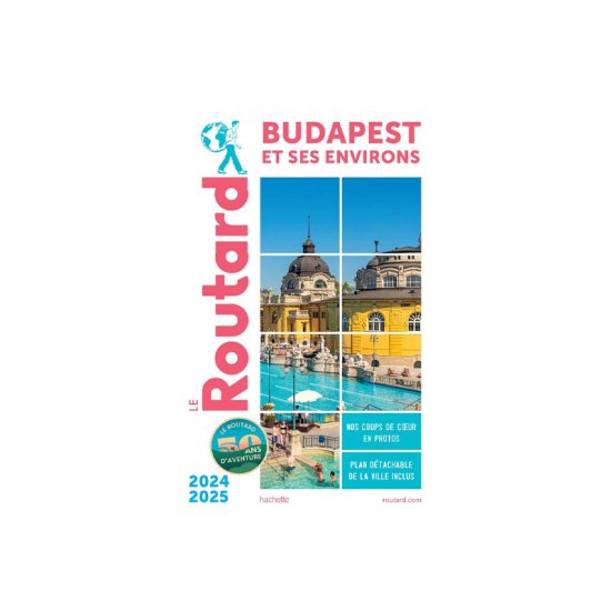 GUIDE DU ROUTARD - BUDAPEST 2024/2025