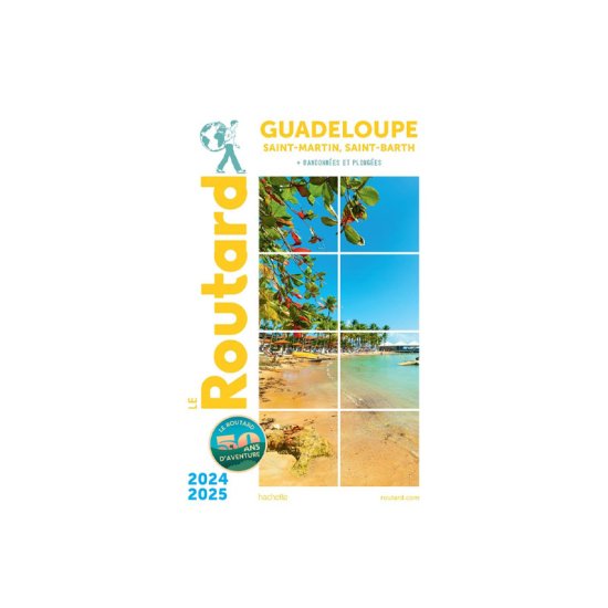 GUIDE DU ROUTARD - GUADELOUPE 2024/2025