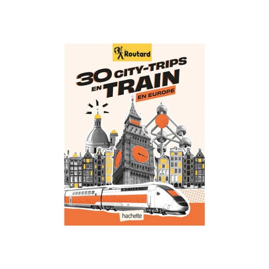 GUIDE DU ROUTARD - L'EUROPE EN TRAIN