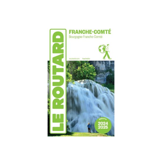 GUIDE DU ROUTARD - FRANCHE-COMTÉ 2024/25