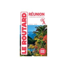 GUIDE DU ROUTARD GUIDE DU ROUTARD RÉUNION (ÉDITION 2025/26)