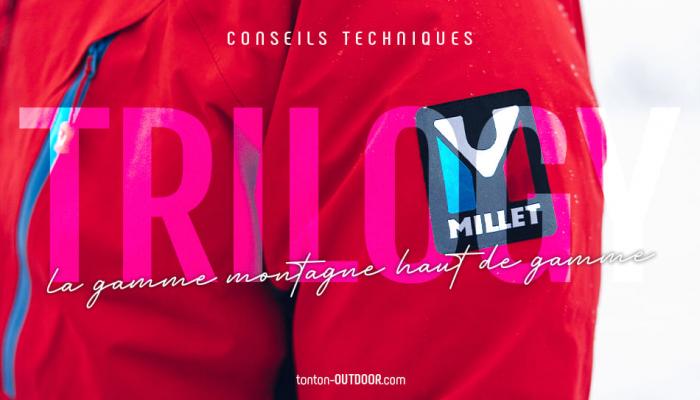 Collection Trilogy Millet : des vêtements techniques de montagne